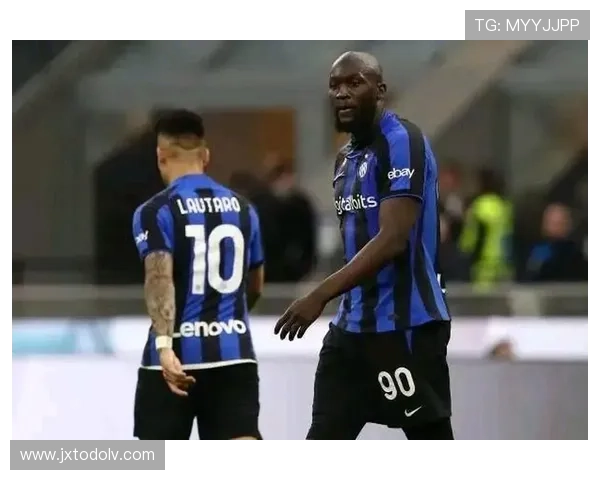 劳塔罗与卢卡库锋线核心价值及战术适配性对比